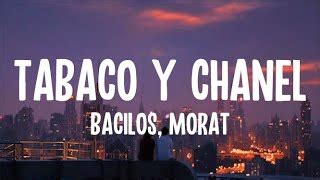 tabaco y chanel morat|Tabaco y Chanel (part. Bacilos) (Lyrics in English) .